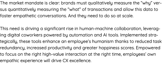The market mandate is clear: brands must qualitatively measure the  why  versus quantitatively measuring the  what  o   