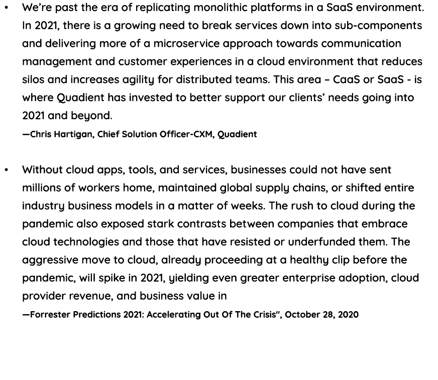   We re past the era of replicating monolithic platforms in a SaaS environment  In 2021, there is a growing need to b   